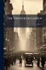 The Twentieth Centur; Volume 23