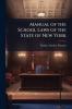 Manual of the School Laws of the State of New York