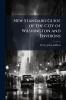 New Standard Guide of the City of Washington and Environs