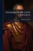 Grammer of the Latin Language;