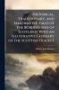 Historical Traditionary and Imaginative Tales of the Borders and of Scotland; With an Illustrative Glossary of the Scottish Dialect
