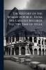 The History of the Roman Republic From the Earliest Records Till the Time of Sylla
