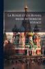 La Russie et les Russes; indiscrétions de voyage