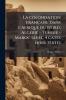 La colonisation française dans l'Afrique du Nord; Algérie - Tunisie - Maroc (avec 4 cates hors texte)