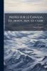 Notes sur le Canada. Ed. nouv. rev. et corr