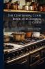 The Centennial Cook Book and General Guide