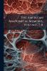 The American Anatomical Memoirs Volumes 7-11