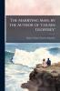 The Marrying Man by the Author of 'cousin Geoffrey'