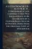 A Letter From Sir J. B--Ks to W. B--N ... Concerning a Late Contract That Was Endeavour'd to Be Establish'd by a Certain Bold Officer in Sweden. Done From the Original Copy at Stockholm