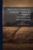 Principia Catholica Introductionis In Universam Theologiam Christianam