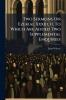 Two Sermons On Ezekial Xxxiii. 11. To Which Are Added Two Supplemental Enquiries