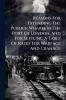 Reasons For Extending The Publick Wharfs In The Port Of London And For Settling A Table Of Rates For Warfage And Cranage