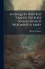 An Enquiry Into The Time Of The First Foundation Of Westminster Abbey
