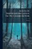 Scelta Di Dissertazioni Cavate Da' Più Celebri Autori