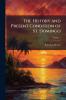 The History and Present Condition of St. Domingo; Volume 1