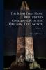 The Ideas That Have Influenced Civilization in the Original Documents; Volume 4