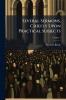 Several Sermons Chiefly Upon Practical Subjects; Volume 1