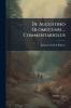 De Augustino Olomucensi ... Commentariolus
