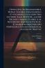 Optice Sive De Reflexionibus Refractionibus Inflexionibus Et Coloribus Lucis Libri Tres Authore Isaac Newton ...latine Reddidit Samuel Clarke A. M. Reverendo Admodum Patri Ac D. Joanni Moore Episcopo Norvicensi À Sacris Domesticis ...accedunt Tractat