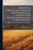 Report on Agricultural Colleges and Experimental Stations With Suggestions Relating to Experimental Agriculture in Canada