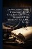A Brave man and his Belongings Being Some Passages in the Life of Sir John Franklin F.R.S. K.H.C. &c. &c.