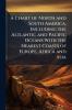 A Chart of North and South America Including the Altlantic and Pacific Oceans With the Nearest Coasts of Europe Africa and Asia
