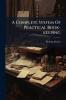 A Complete System Of Practical Book-keeping