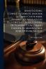Annotations Consultations Et Avis Sur Le Droit Coutumier Émanés Des Avocats Les Plus Distingués Au Conseil De Flandre Et Au Grand Conseil De Malines Aux Xviie Et Xviiie Siècles