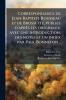 Correspondance de Jean-Baptiste Rousseau et de Brossette; publiée d'après les originaux avec une introduction des notes et un index par Paul Bonnefon ..
