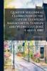 Quarter Millennial Celebration of the City of Taunton Massacusetts Tuseday and Wednesday June 4 and 5 1889