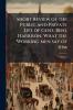 Short Review of the Public and Private Life of Gen'l Benj. Harrison. What the Working men say of him; Volume 1