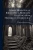 Reinh. Henr. Rollii Bibliotheca Nobilium Theologorum Historico-theologica