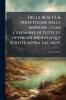 Della realtà & perfettione delle impresse / con l'essamine di tutte le openioni infino a quì scritte sopra tal' arte