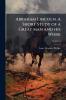 Abraham Lincoln. A Short Study of a Great man and his Work; Volume 2