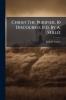 Christ The Purifier 10 Discourses [ed. By A. Serle]