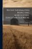 Recent Information Respecting Agricultural Education Elsewhere