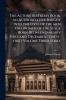The Actors' Birthday Book. An Authoritative Insight Into the Lives of the men and Women of the Stage Born Between January First and December Thirty-first Volume Third Series
