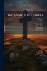 The Apostolic Fathers; Volume 2
