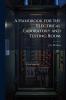 A Handbook for the Electrical Laboratory and Testing Room