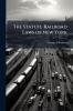 The Statute Railroad Laws of New York