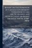 Report on the Dominion of Canada Government Expedition to the Arctic Islands and Hudson Strait on Board the D.G.S. 'Arctic [1908-1909]'