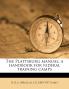 The Plattsburg Manual; a Handbook for Federal Training Camps