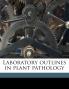 Laboratory Outlines in Plant Pathology