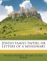 Jewish Family Papers; or Letters of a Missionary