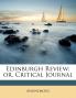 Edinburgh Review; or Critical Journal; Volume 220