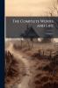 The Complete Works and Life; Volume 4