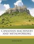 Canadian Machinery and Metalworking Volume v14 no 18