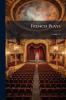French Plays; Volume 30