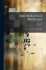 Mathematical Problems; Volume 1