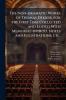 The Non-dramatic Works of Thomas Dekker. For the First Time Collected and Edited With Memorial-introd. Notes and Illustrations etc.; Volume 4